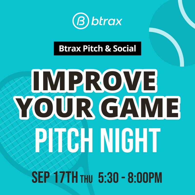 Cover Image for [Invite Only] Btrax Pitch & Social: Exploring New Ways to Play, Connect & Improve in the City 🎾🏓