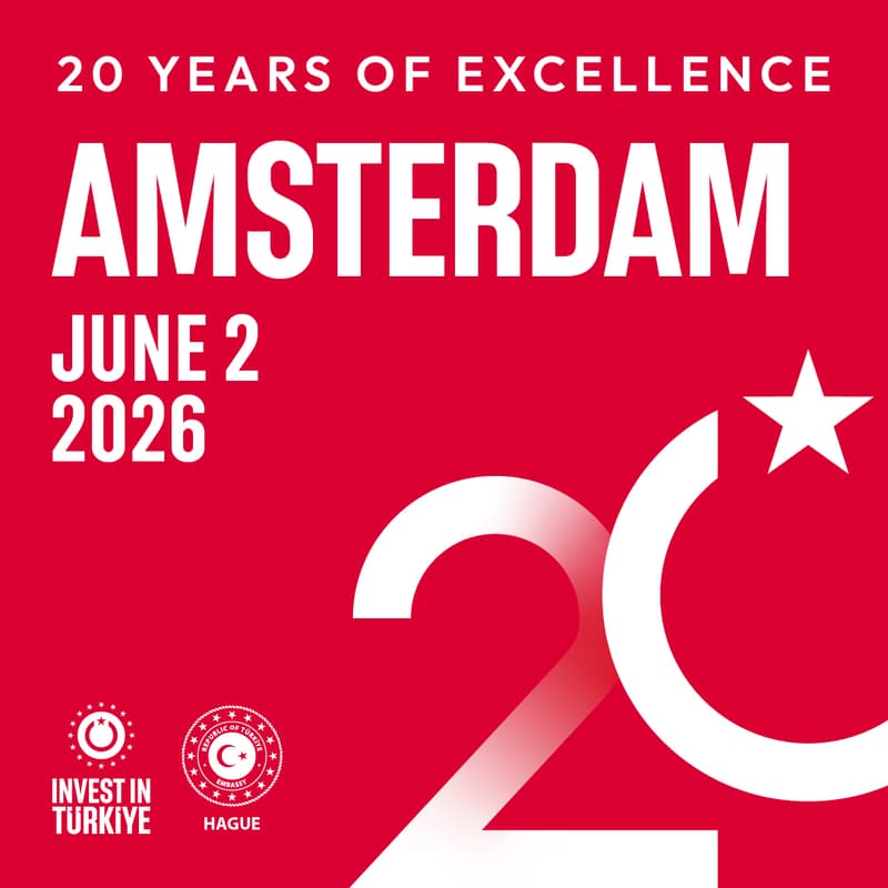 Cover Image for Invest in Türkiye: Celebrating 20 Years of Excellence - Amsterdam