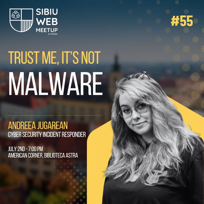 Cover Image for Sibiu Web Meetup #55 - Trust Me, It's Not Malware