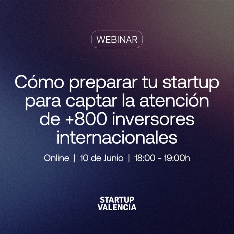 Cover Image for WEBINAR: Cómo preparar tu startup para captar la atención de +800 inversores internacionales