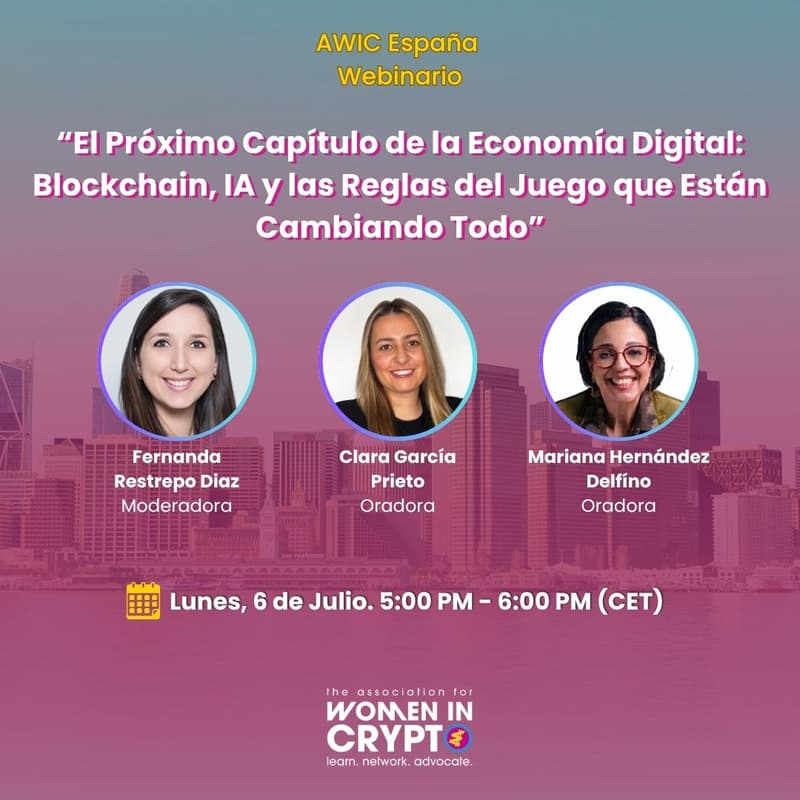 Cover Image for AWIC España. Webinar: "El Próximo Capítulo de la Economía Digital: Blockchain, IA, y las Reglas de Juego que Están Cambiando Todo"
