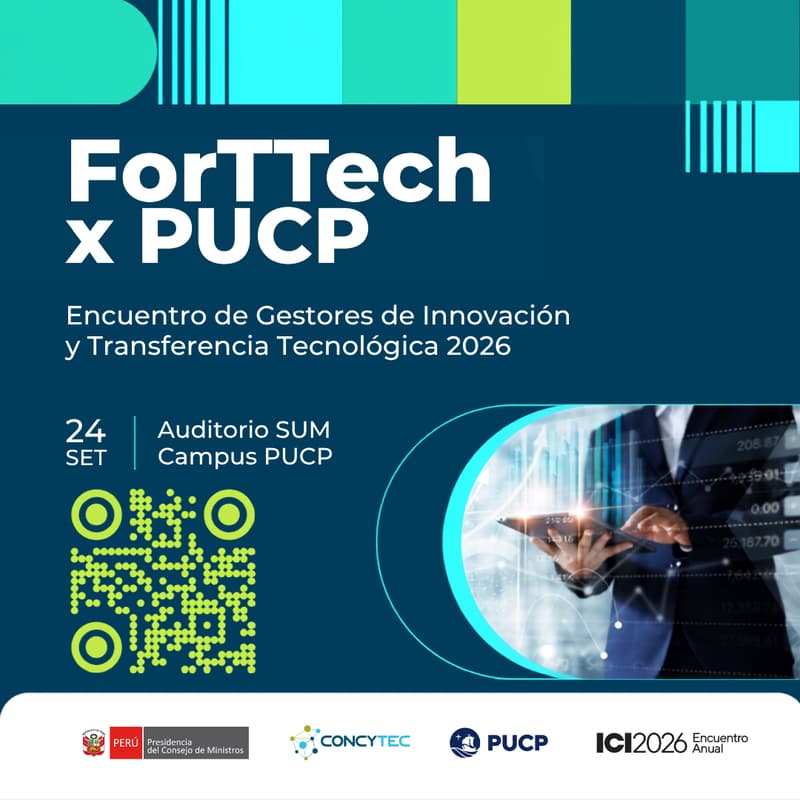 Cover Image for ForTTech x PUCP: Encuentro de Gestores de Innovación y Transferencia Tecnológica 2026