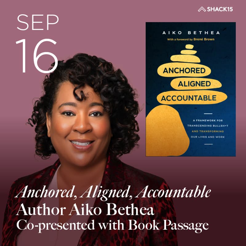 Cover Image for SHACK15 Conversations // Anchored, Aligned, Accountable Author Aiko Bethea