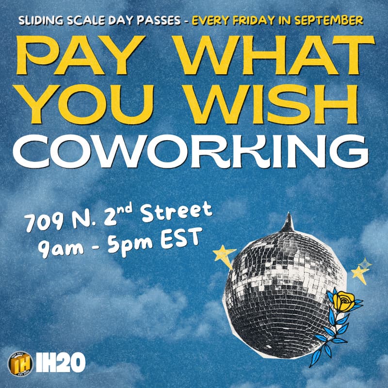 Cover Image for IH20: PWYW Coworking - Sept 25