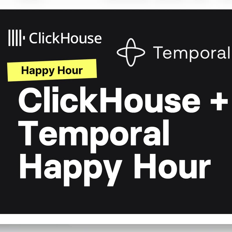 Cover Image for ClickHouse + Temporal Happy Hour (AWS summit LA)