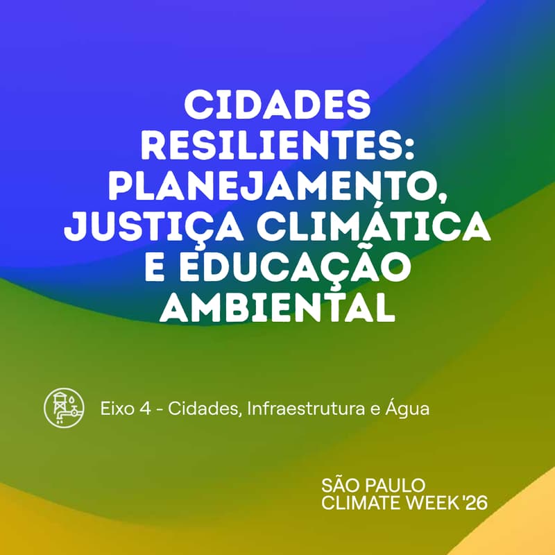 Cover Image for Cidades Resilientes: Soluções Urbanas para Adaptação Climática e Gestão da Água