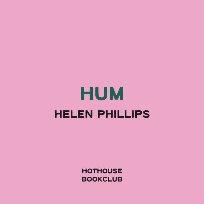 Cover Image for Hum by Helen Phillips - 16th November