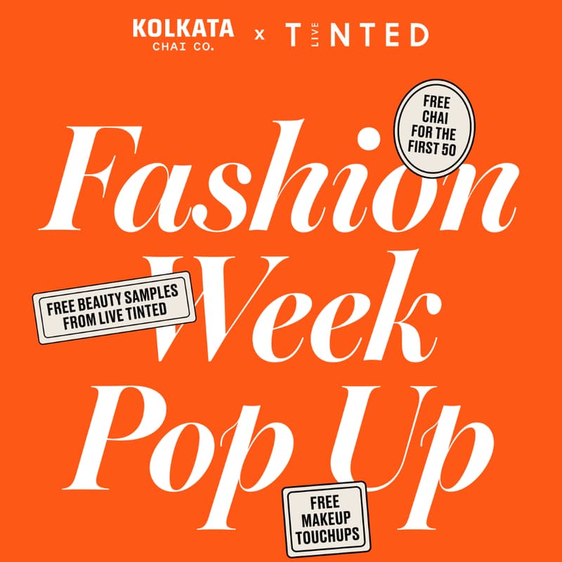 Cover Image for Live Tinted x Kolkata Chai: Fashion Week Pop Up (9/10)