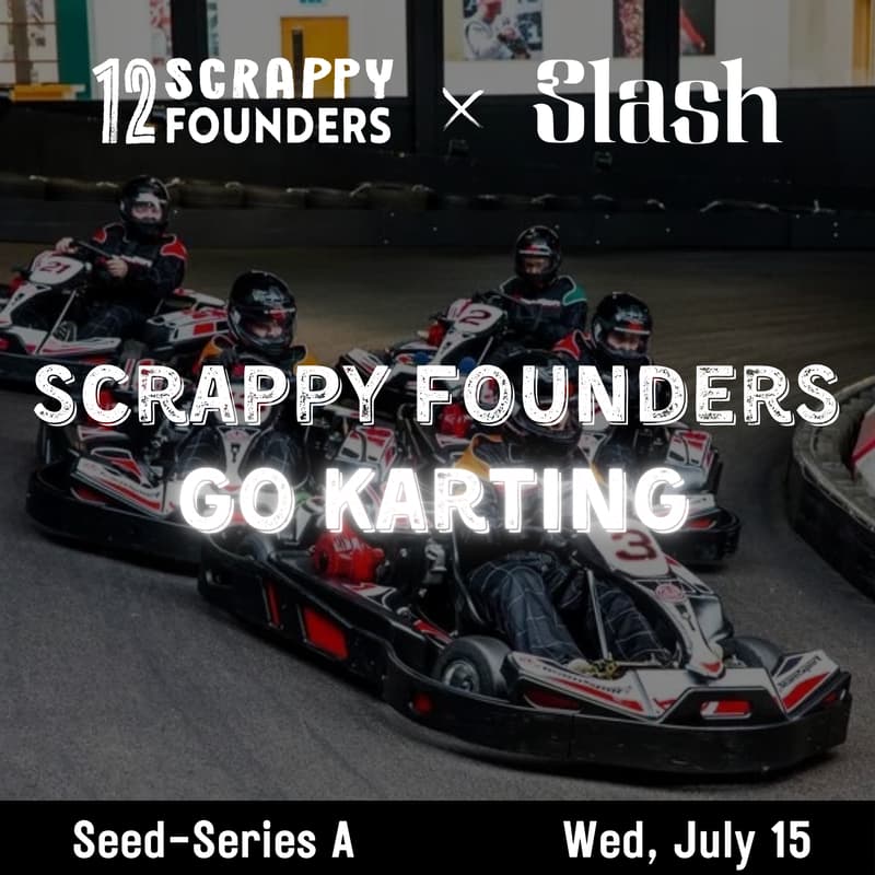 Cover Image for Scrappy AI Founders Go Karting (seed to series A)