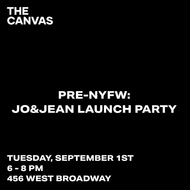 Cover Image for PRE-NYFW: JO&JEAN LAUNCHES AT THE CANVAS SOHO