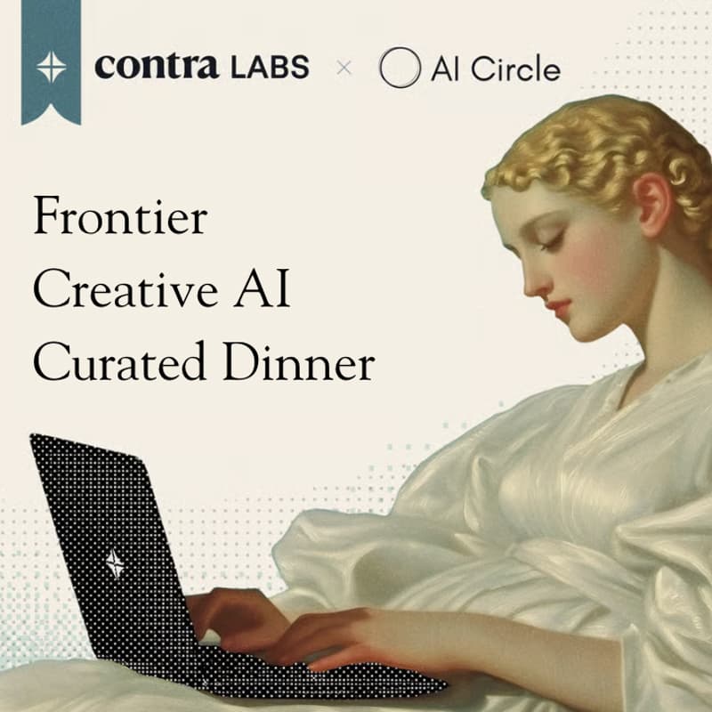 Cover Image for Creative AI Curated Dinner with Contra and AI Circle
