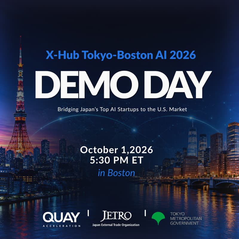 Cover Image for QUAY Acceleration × X-Hub Tokyo-Boston AI 2026 Demo Day in Partnership with JETRO & Tokyo Metropolitan Government