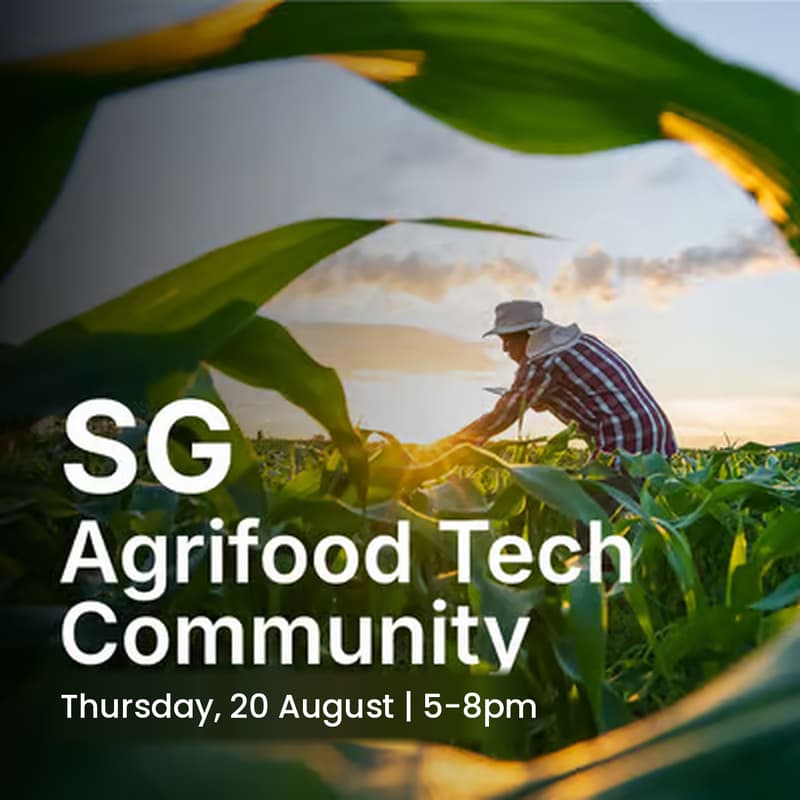 Cover Image for AgriFood Tech Singapore Meetup: August 2026