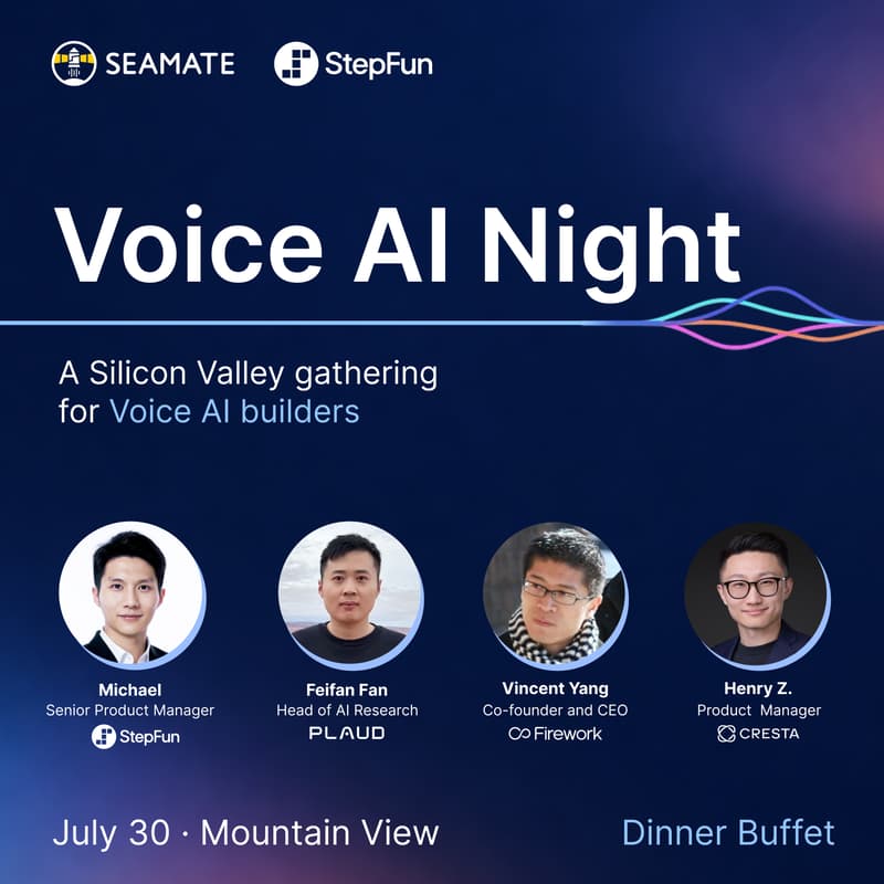 Cover Image for Bay Area Voice AI Night ｜StepFun X Seamate with PLAUD, Firework & Cresta