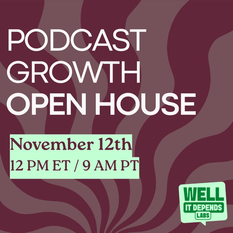 Cover Image for Podcast Growth Open House