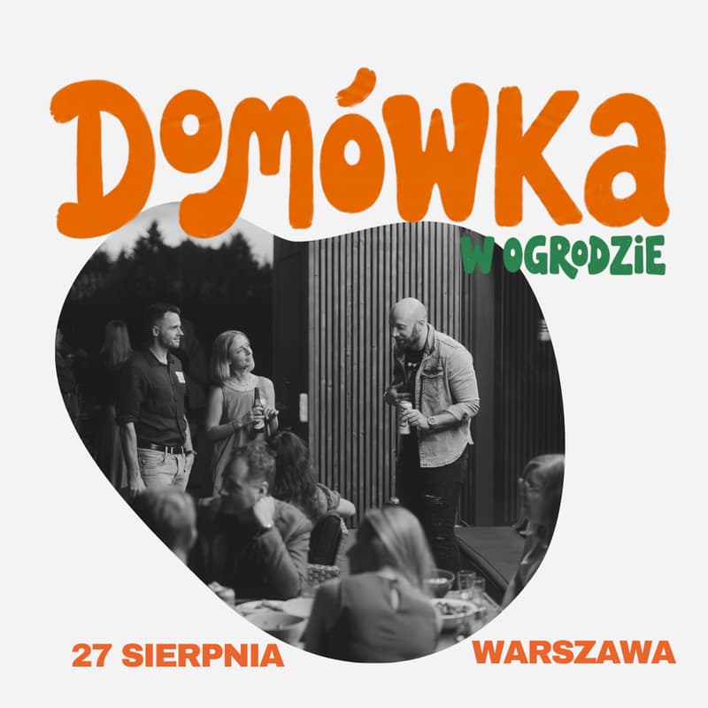 Cover Image for Domówka FriendZone w ogrodzie | Warszawa | bez telefonu | poznaj nowych znajomych