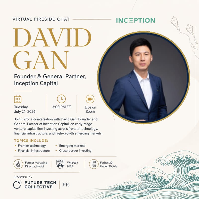 Cover Image for Virtual Fireside Chat with David Gan, Founder and General Partner of Inception Capital