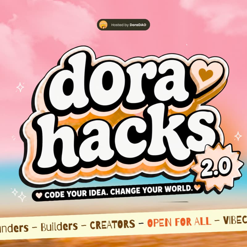 Cover Image for DoraHacks 2.0 : Call for Volunteer Applications
