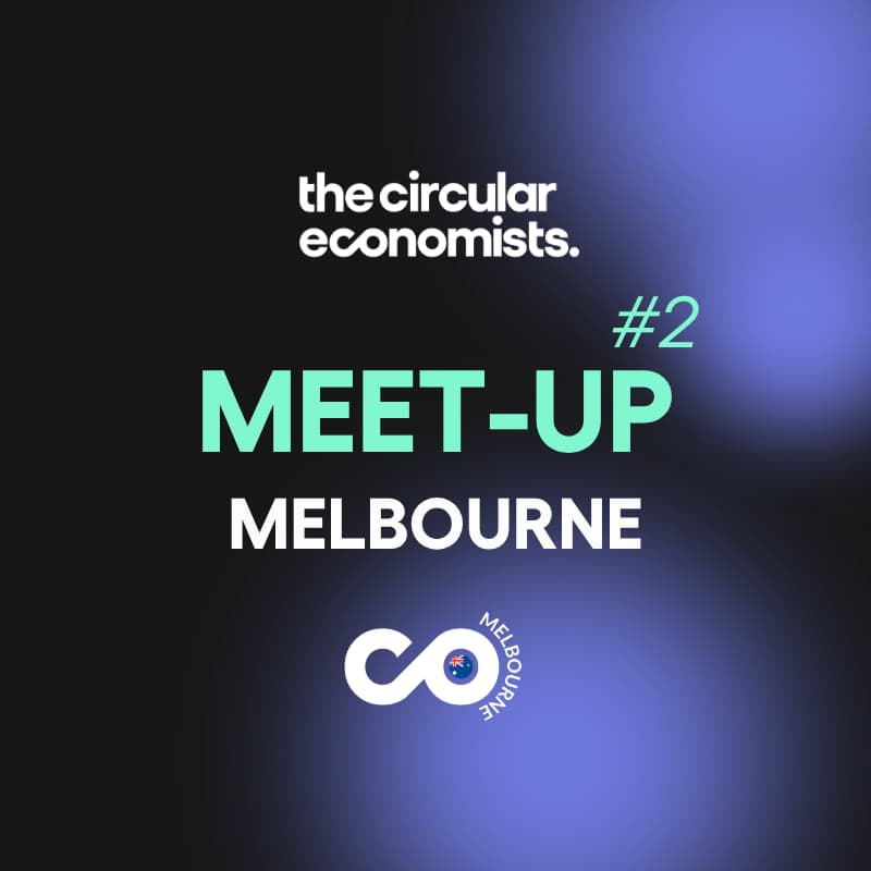 Cover Image for The Circular Economists Meet-up: Melbourne 🇦🇺