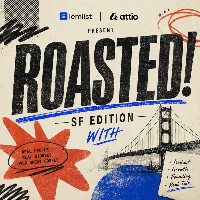Cover Image for Roasted! - lemlist & Attio GTM coffee session (San Francisco)