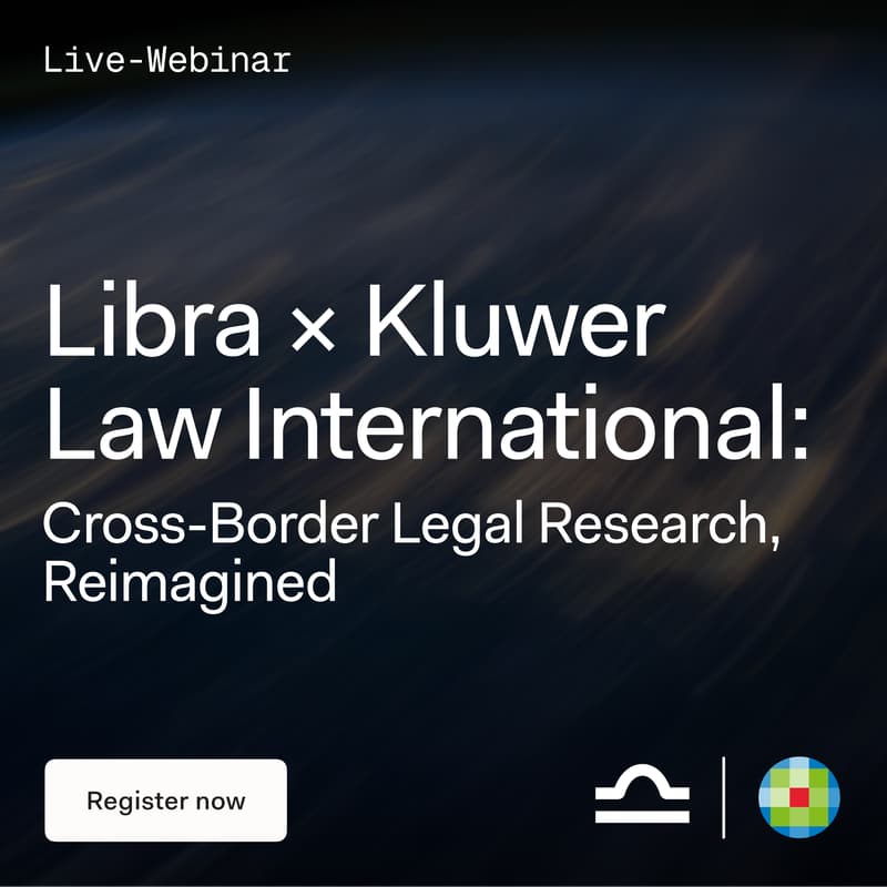 Cover Image for Libra × Kluwer Law International: Cross-Border Legal Research - Reimagined