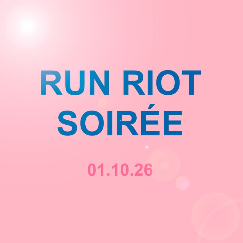 Cover Image for RUN RIOT SOIRÉE