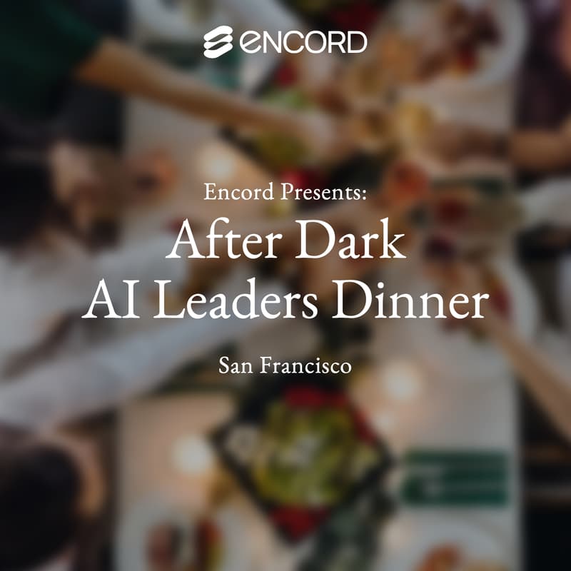 Cover Image for AI/ML Leaders Dinner - Encord