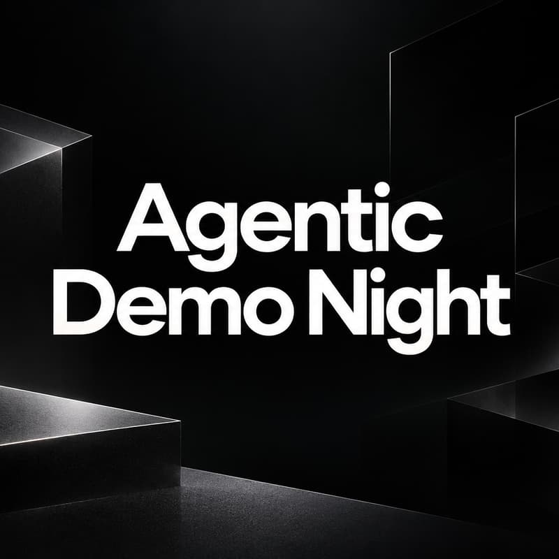 Cover Image for Agentic Demo Night