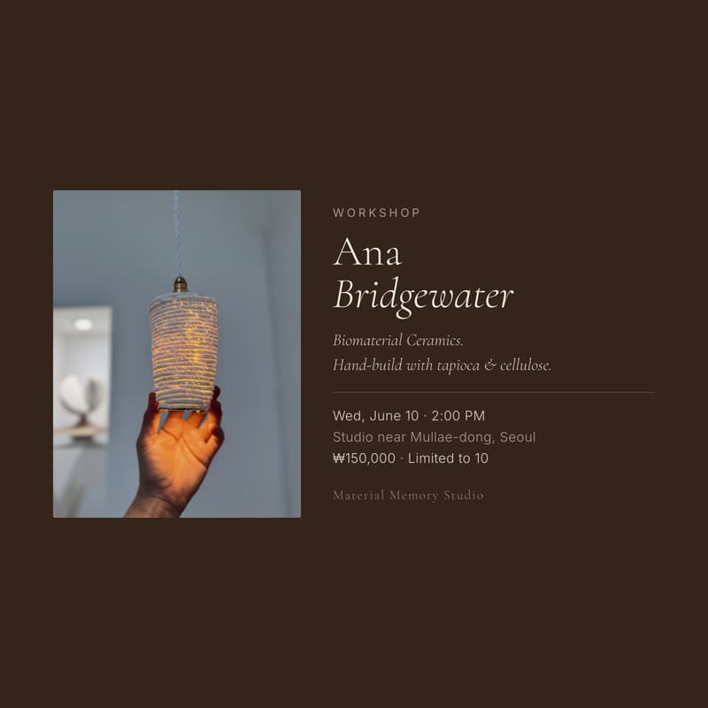 Cover Image for Ana Bridgewater — 바이오머터리얼 세라믹 워크숍 (Biomaterial Ceramics Workshop) at Material Memory Studio
