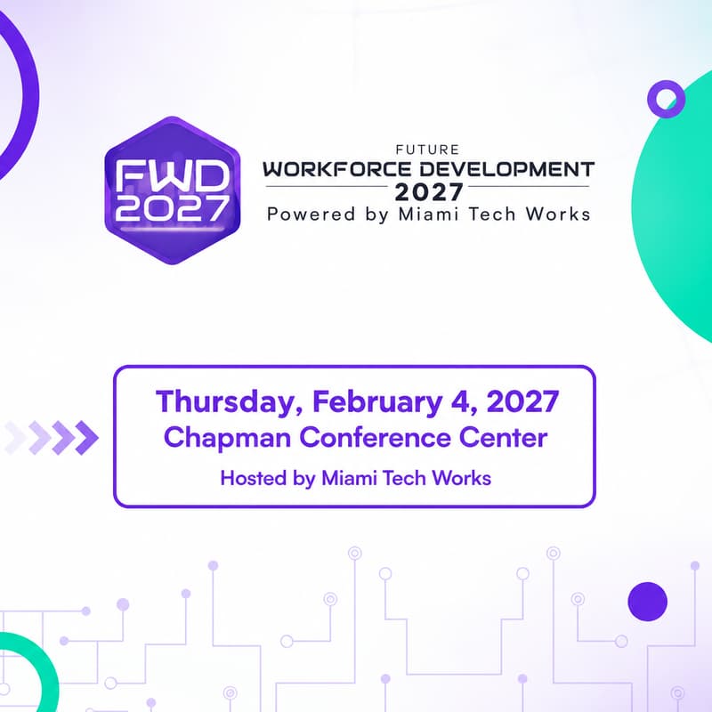 Cover Image for Future Workforce Development 2027 — Powered by Miami Tech Works
