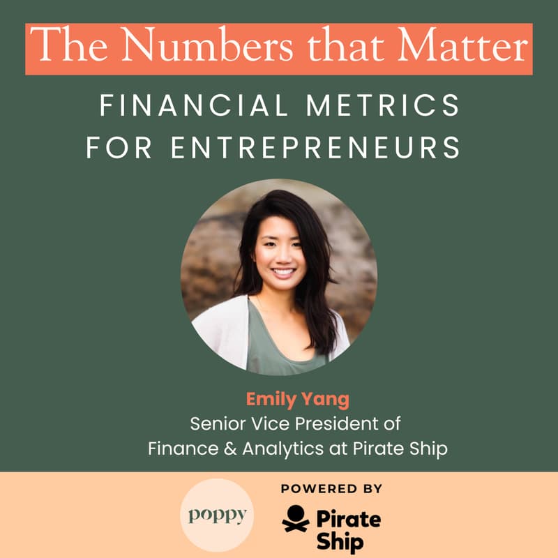 Cover Image for The Numbers That Matter: Financial Metrics for Entrepreneurs with Emily Yang