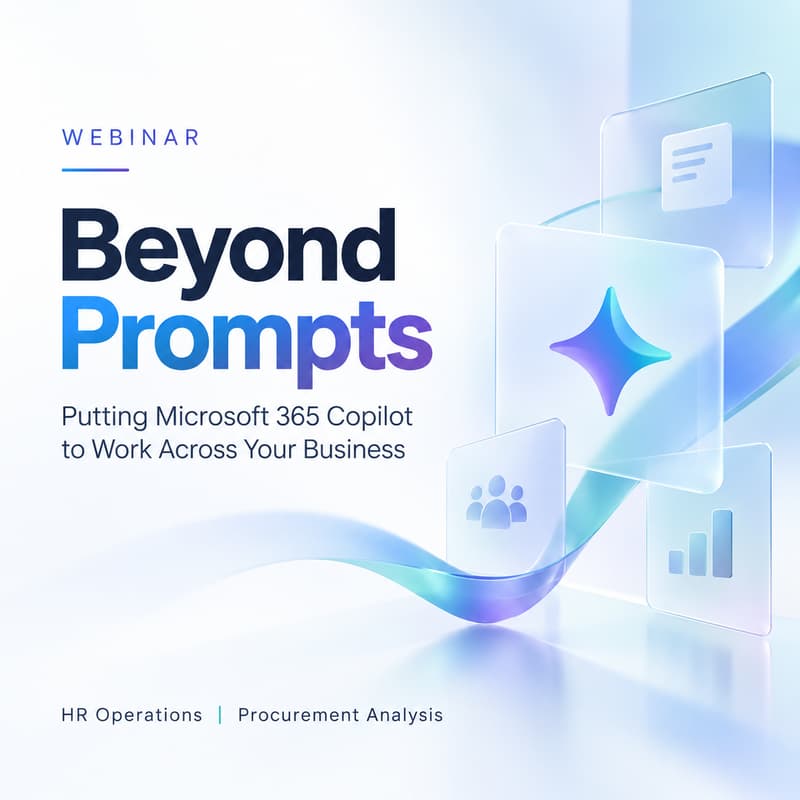 Cover Image for Beyond Prompts: Putting Microsoft 365 Copilot to Work Across Your Business