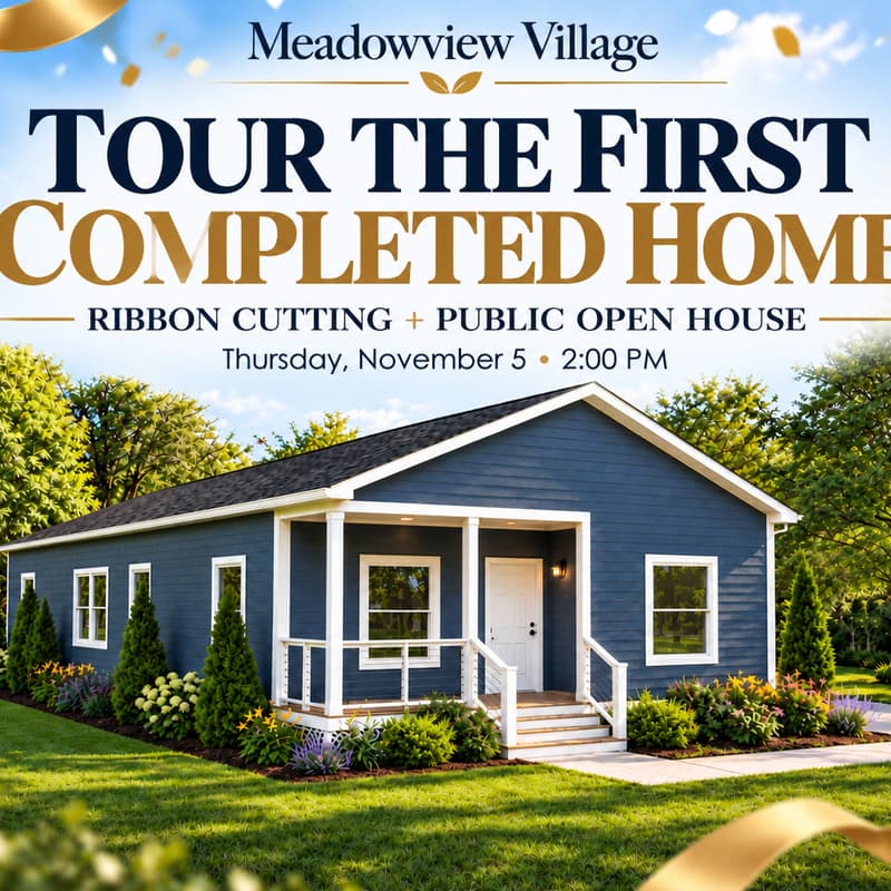 Cover Image for Be Among the First to Tour the First Completed Meadowview Village Home- Ribbon Cutting + Public Open House