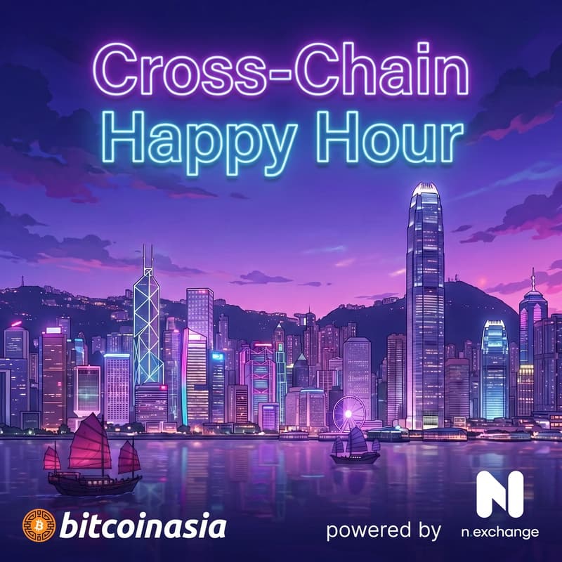 Cover Image for Cross-Chain Happy Hour @ Bitcoin Asia 🍸