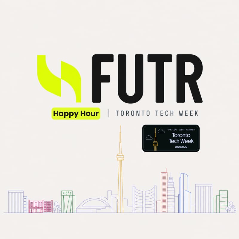 Cover Image for Toronto Tech Week Happy Hour Presented by: FUTR