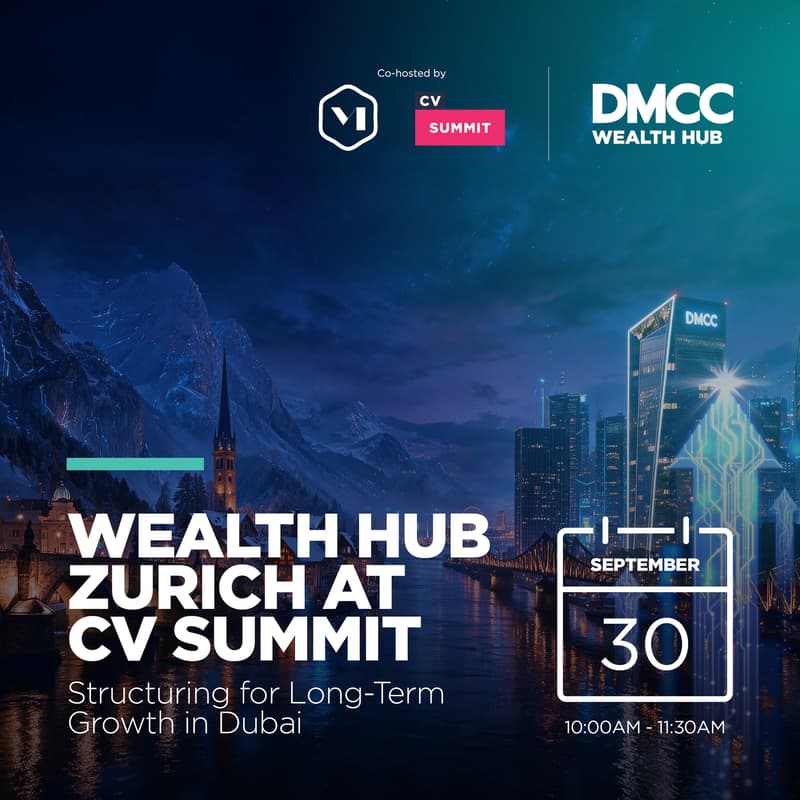Cover Image for Wealth Hub Zurich at CV Summit: Structuring for Long-Term Growth in Dubai