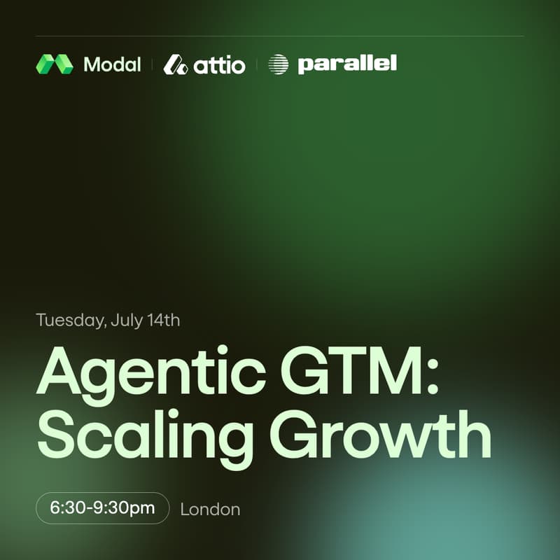 Cover Image for Agentic GTM: Scaling Growth w/ Attio, Modal & Parallel