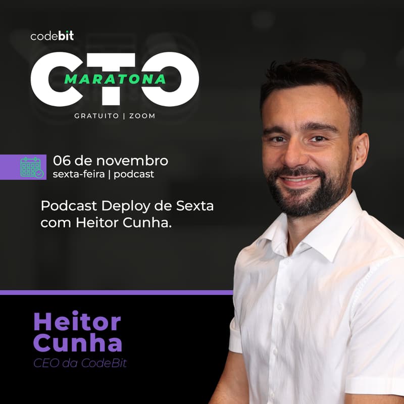 Cover Image for [MARATONA CTO] Podcast Deploy de Sexta com Heitor Cunha
