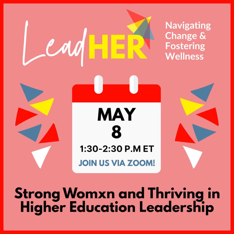 Cover Image for LeadHER: Strong Womxn and Thriving in Higher Education Leadership