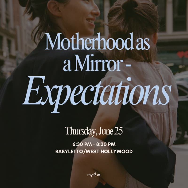 Cover Image for LA: Motherhood as a Mirror - Expectations