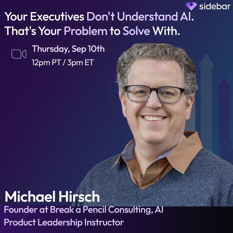 Cover Image for Sidebar Speaker Series: Your executives don't understand AI. That's your problem to solve with Michael Hirsch