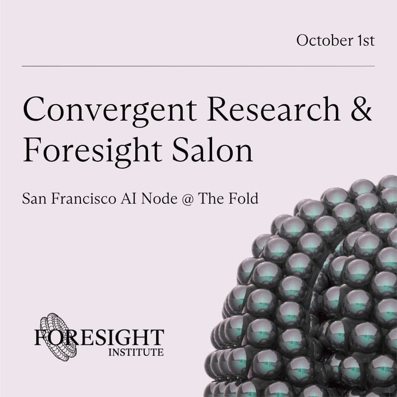 Cover Image for Foresight Institute and Convergent Research Salon: Launching Atlas and Oath