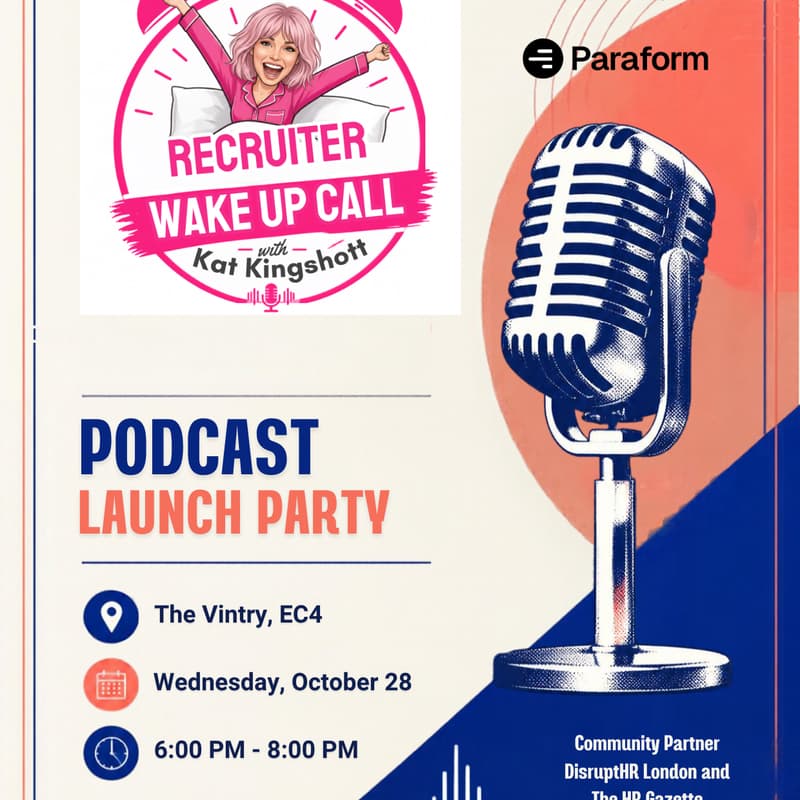 Cover Image for Recruiter Wake Up Call with Kat Kingshott Podcast Launch Party