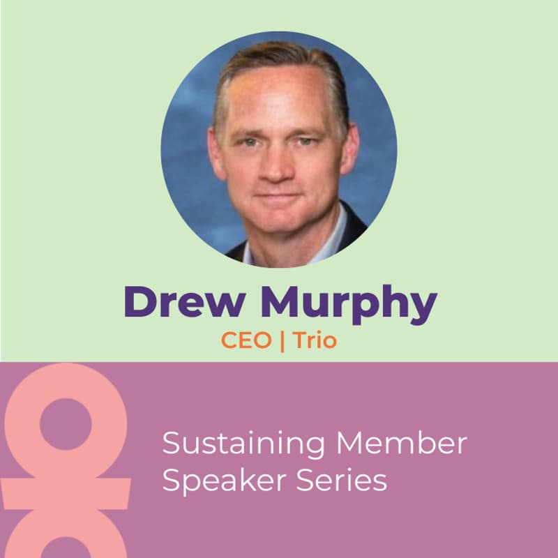 Cover Image for Speaker Series: Drew Murphy, CEO, Trio