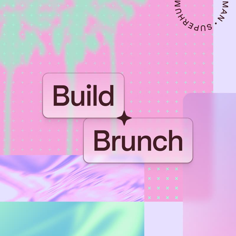 Cover Image for Superhuman Build Brunch