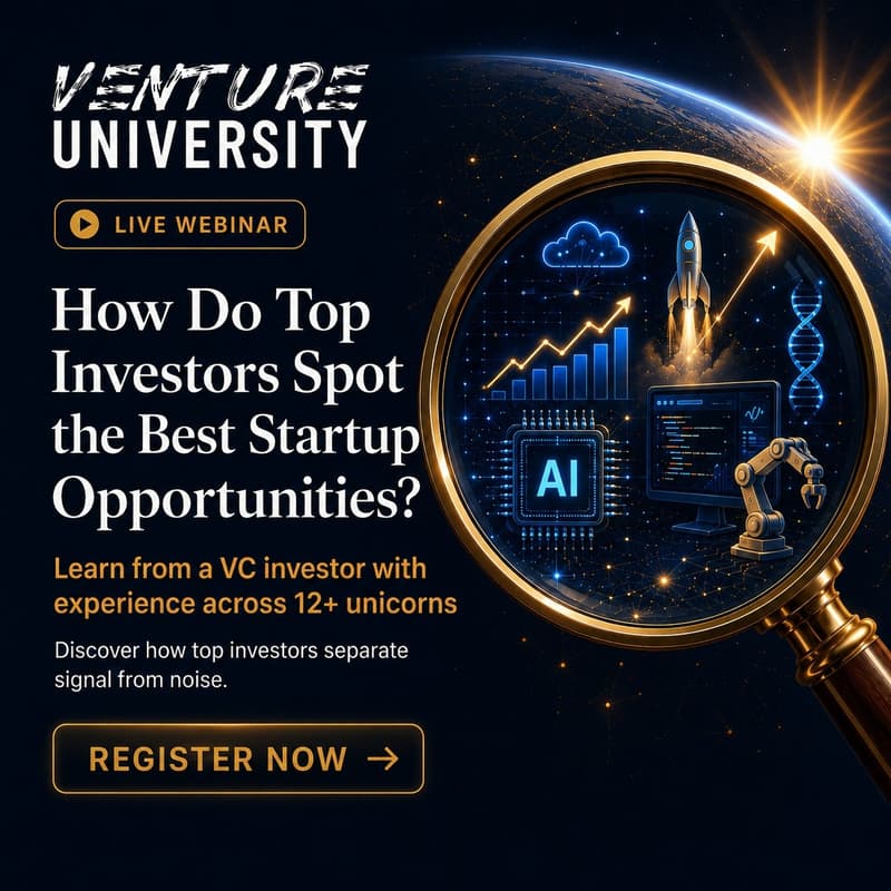 Cover Image for Venture University Webinar: How Do Top Investors Spot The Best Opportunities - Live with J. Skyler Fernandes, Investor In 12+ Unicorns