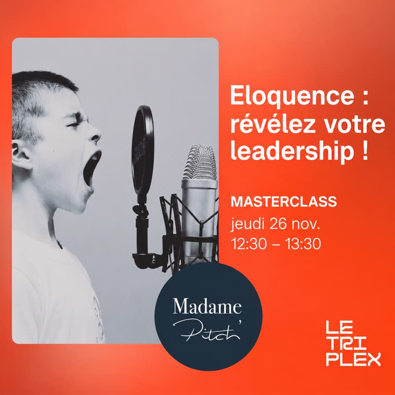 Cover Image for Masterclass by Madame Pitch | Eloquence : révélez votre leadership !