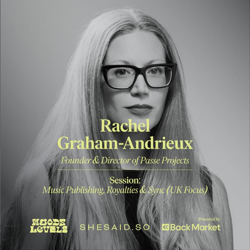 Cover Image for Noods Levels x shesaid.so: How to Make It in Music - Music Publishing, Royalties & Sync (UK Focus) with Rachel Graham-Andrieux