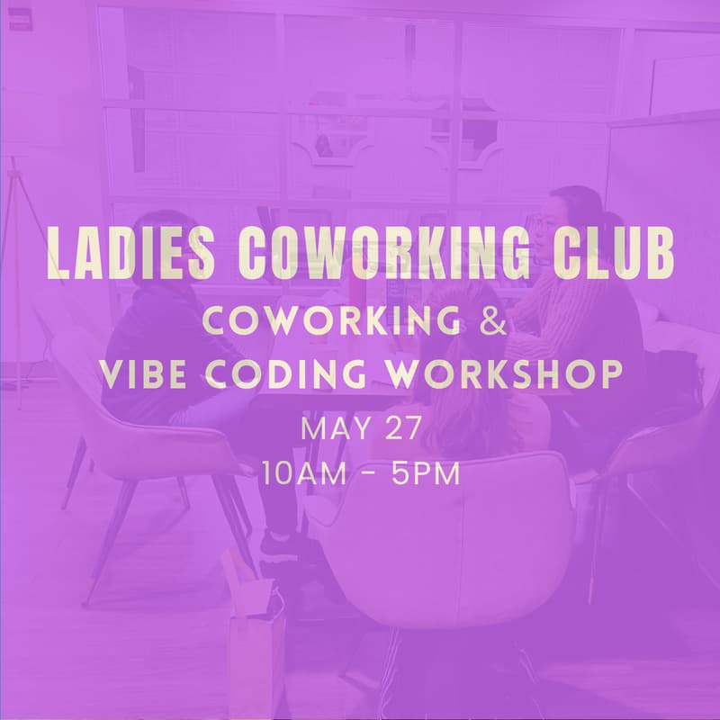 Cover Image for Ladies Coworking & Vibe Coding Workshop in SoHo