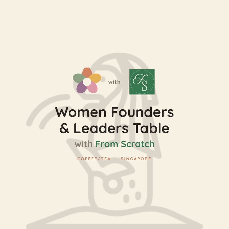 Cover Image for Women Founders & Leaders with From Scratch Coffee/Tea